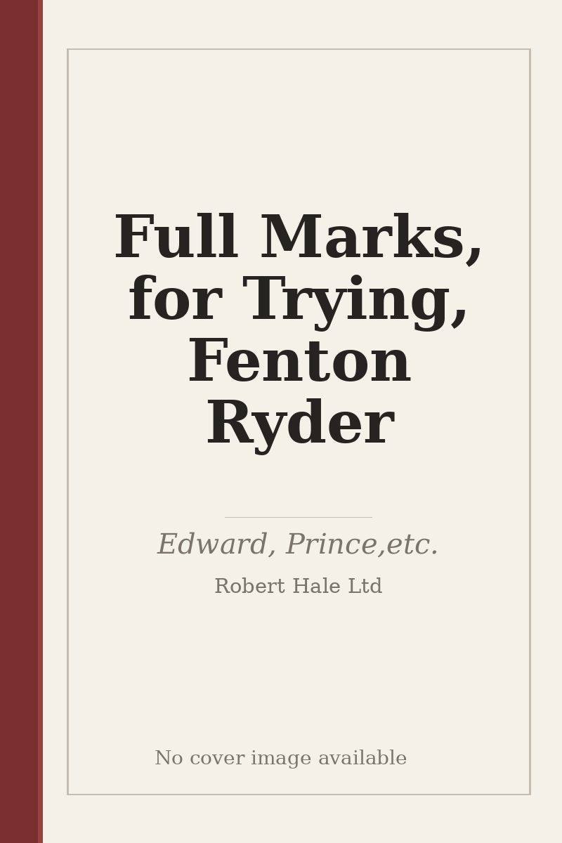 Full Marks, for Trying, Fenton Ryder - no cover image available
