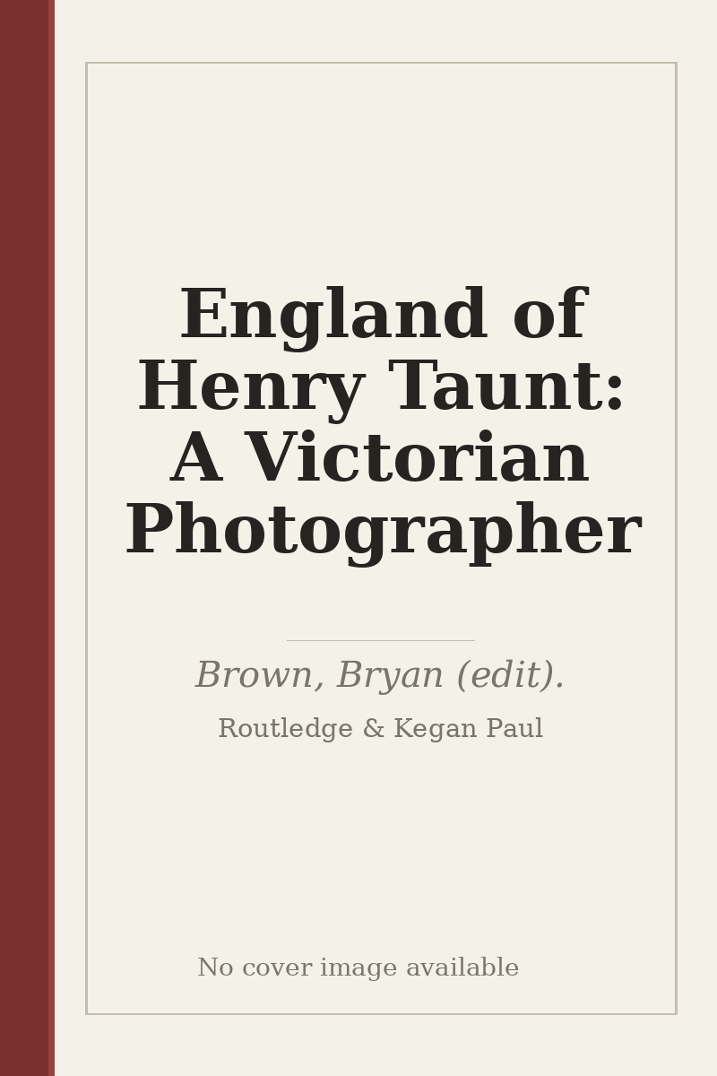 England of Henry Taunt: A Victorian Photographer - no cover image available