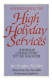 Understanding the High Holy Day Services: Popular Commentary to the Machzor