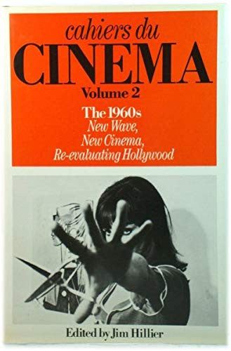 1960-68: New Wave, New Cinema, Re-evaluating Hollywood (v. 2) (Cahiers du Cinema)