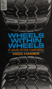 Wheels within Wheels: Study of the Road Lobby