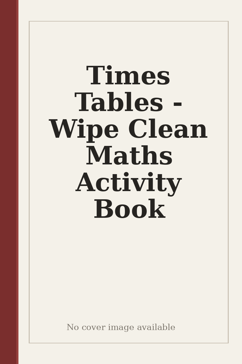 Times Tables - Wipe Clean Maths Activity Book - no cover image available