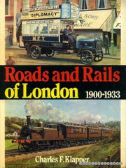 Roads & Rails of London 1900-1933