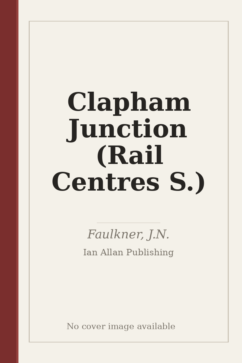 Clapham Junction (Rail Centres S.) - no cover image available