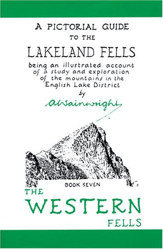 The Pictorial Guides: The Western Fells (50th Anniversary Edition): Book Seven (A Pictorial Guide to the Lakeland Fells): 7