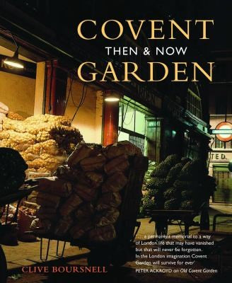 Covent Garden Then & Now