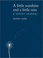 A little sunshine and a little rain: A Poetry Journal