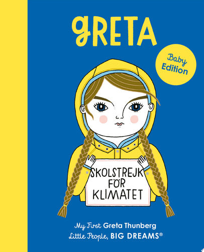 Greta Thunberg: My First Greta Thunberg (40) (Little People, BIG DREAMS)