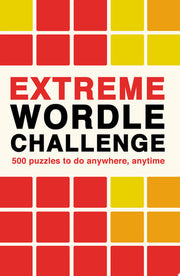 Extreme Wordle Challenge: 500 puzzles to do anywhere, anytime (2) (Puzzle Challenge)