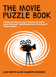 The Movie Puzzle Book: Think you know your Hitchcock from your Herzog? Spielberg from Scorsese? Think again...