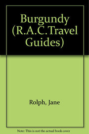 France: Burgundy (Rac Travel Guides)