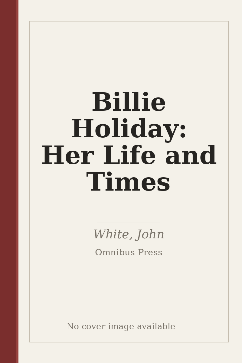 Billie Holiday: Her Life and Times - no cover image available