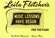 Music Lessons Have Begun - Piano | Sheet Music Book Beginner Level | Progressive Piano Method for Students and Teachers | Foundational Technique Tone Development and Early Musicianship Study