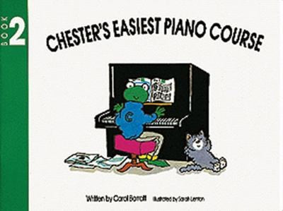 Chesters Easiest Piano Course 2: Book 2
