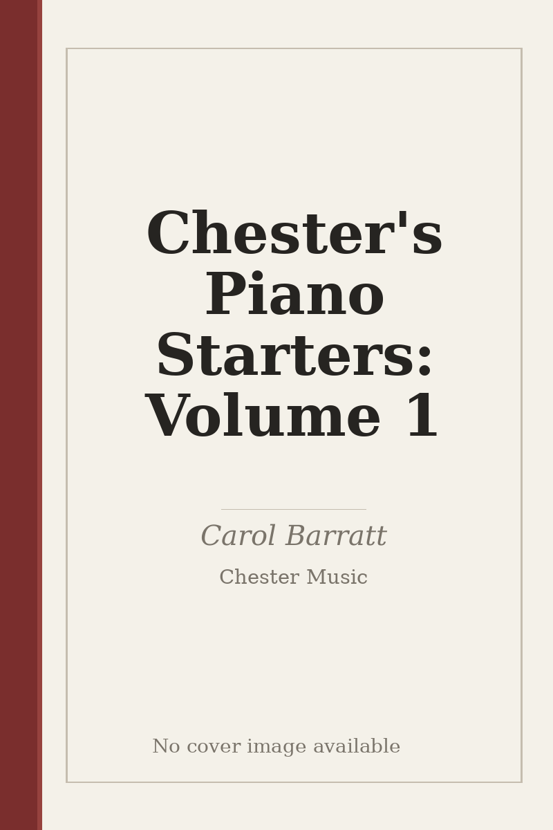 Chester's Piano Starters: Volume 1 - no cover image available