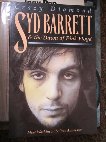Crazy Diamond: Syd Barrett and the Dawn of "Pink Floyd"
