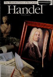 Handel (Illustrated Lives of the Great Composers S.)