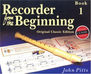 Recorder from the Beginning: Pupil's Bk. 1: Classic Edition