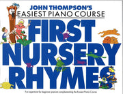 JOHN THOMPSON'S EASIEST PIANO COURSE FIRST NURSERY RHYMES PF