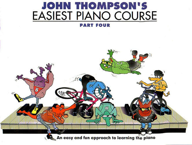 John Thompson - Easiest Piano Course Part 4 | Beginner Piano Method Book for Kids and Adults | Step-by-Step Piano Learning with Pedal Use and Dotted ... Music Songbook for Piano: Revised Edition