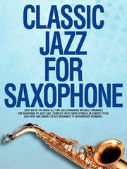 Classic Jazz for Saxophone - All Time Jazz Standards