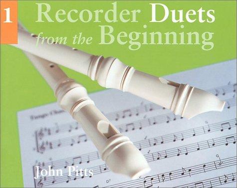 Recorder Duets from the Beginning: Bk.1 (Book One): Book 1
