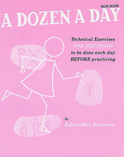 A Dozen A Day Mini Book: Technical Exercises for Piano | Pre-Practice Finger and Hand Strengthening Exercises | Perfect for Beginner Pianists | Music Teacher Resource | Gift for Pianists