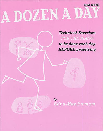 A Dozen A Day Mini Book: Technical Exercises for Piano | Pre-Practice Finger and Hand Strengthening Exercises | Perfect for Beginner Pianists | Music Teacher Resource | Gift for Pianists