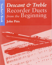 Descant & Treble Recorder Duets from the beginning - teacher's book: Descant and Treble Teacher's Book