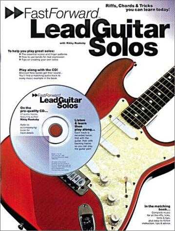 Fast Forward - Lead Guitar Solos: Riffs, Chords and Tricks You Can Learn Today! [With Play Along CD and Pull Out Chart] (Fast Forward (Music Sales))