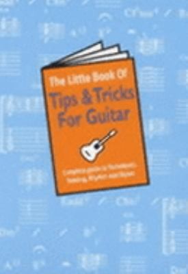 The Little Book of Tips and Tricks for Guitar (Little Books)