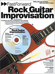Fast Forward - Rock Guitar Improvisation: Riffs, Chords and Tricks You Can Learn Today! [With CD] (Fast Forward (Music Sales))