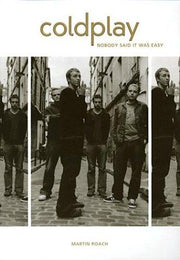 "Coldplay": Nobody Said it Was Easy