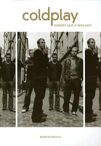 "Coldplay": Nobody Said it Was Easy