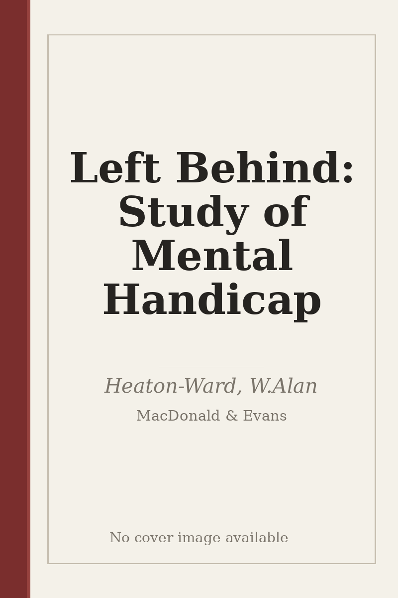Left Behind: Study of Mental Handicap - no cover image available