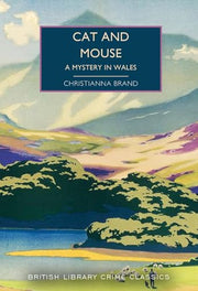 Cat and Mouse: A Mystery in Wales: 138 (British Library Crime Classics)