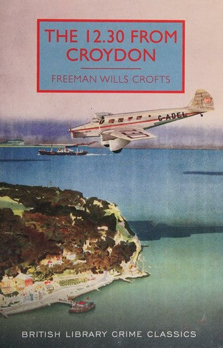 The 12.30 from Croydon (British Library Crime Classics)