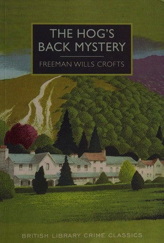 The Hog's Back Mystery (British Library Crime Classics)