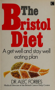 Bristol Diet: Get Well and Stay Well Eating Plan