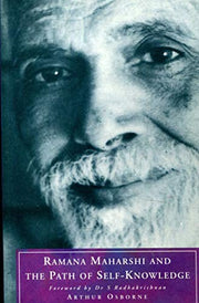 Ramana Maharshi and the Path of Self Knowledge