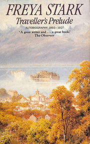 Traveller's Prelude: Autobiography, 1893-1927 (Century travellers)