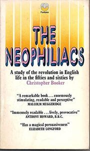 The Neophiliacs: Revolution in English Life in the Fifties and Sixties