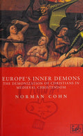 Europe's Inner Demons: The Demonization of Christians in Medieval Christendom