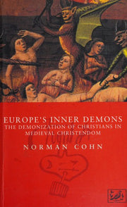 Europe's Inner Demons: The Demonization of Christians in Medieval Christendom