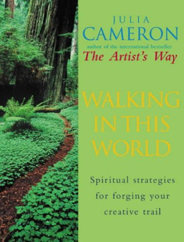 Walking In This World. Practical Strategies For Creativity