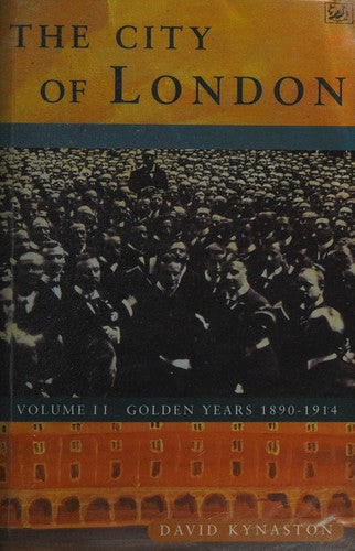 The City Of London Volume 1: A World of its Own 1815-1890