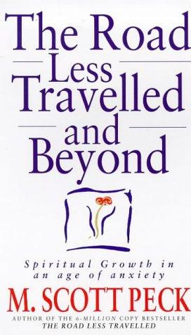 The Road Less Travelled And Beyond: Spiritual Growth in an Age of Anxiety