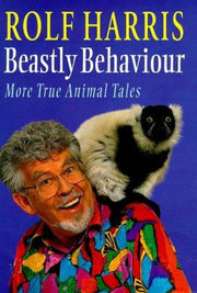 Beastly Behaviour: More True Animal Tales
