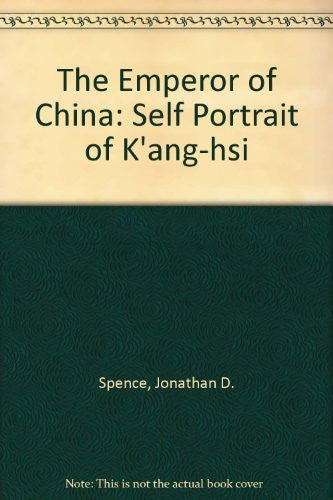 The Emperor of China: Self Portrait of K'ang-hsi