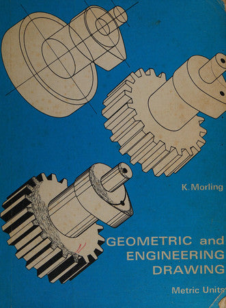 Geometric and Engineering Drawing for G.C.E. and C.S.E.: Metric Units
